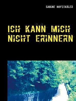 cover image of Ich kann mich nicht erinnern